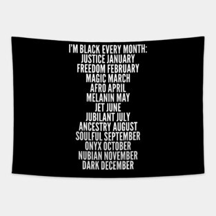 I'm Black Every Month, Black History, Black Lives Matter Tapestry