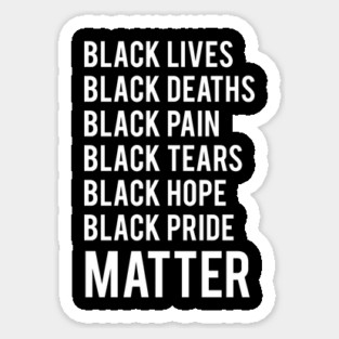Black Lives Matter, Black Everything Matters, Protest, Civil Rights, George Floyd Sticker