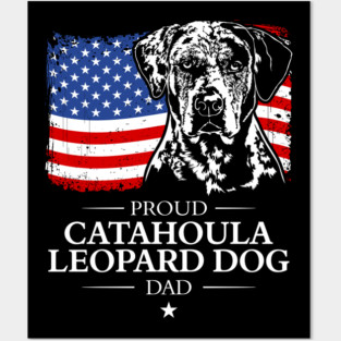 Proud Catahoula Leopard Dog Dad Posters and Art