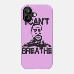 george floyd i can't breathe Phone Case