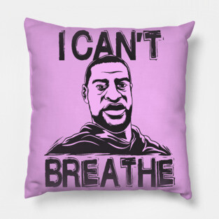 george floyd i can't breathe Pillow
