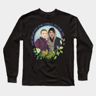 She believed she could so she did Long Sleeve T-Shirt