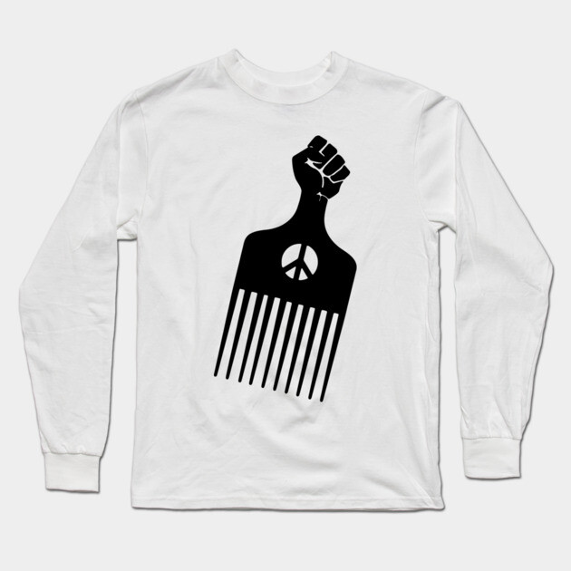 Black Fist Afro Pick, Black Culture, Black History, Black Lives Matter Long Sleeve T-Shirt by UrbanLifeApparel