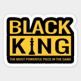 Black King The Most Powerful Piece In The Game, Black Men, Black Lives Matter Sticker