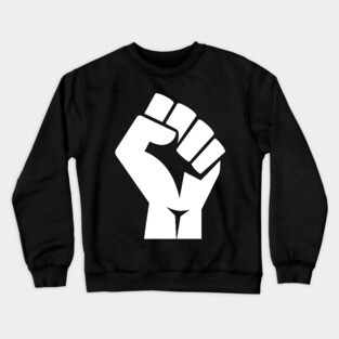 Black Power Fist, black lives matter, civil rights Crewneck Sweatshirt