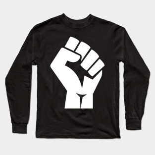 Black Power Fist, black lives matter, civil rights Long Sleeve T-Shirt