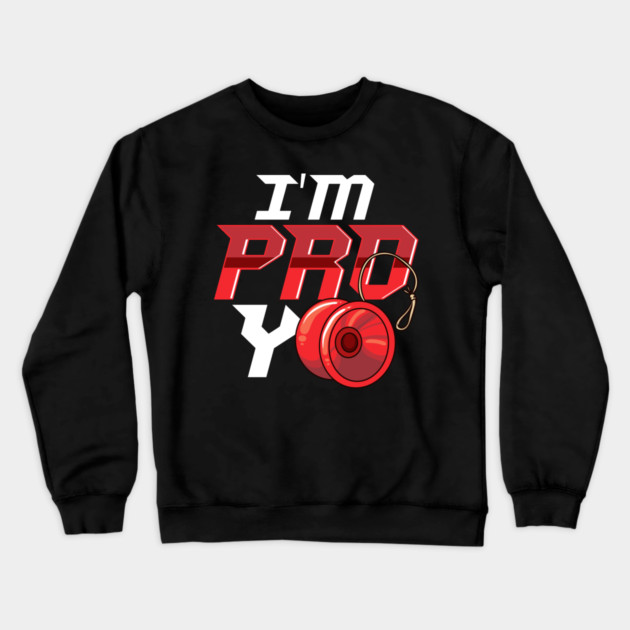 I'm Pro Yo design for yo-yo player or fan Crewneck Sweatshirt by creative
