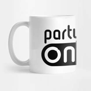 Party Mode On (Partying / Switch On / POS) Mug
