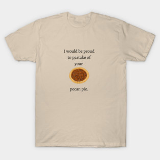 When Harry met Sally/Pecan Pie T-Shirt