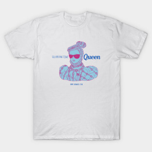 Quarantine Queen T-Shirt