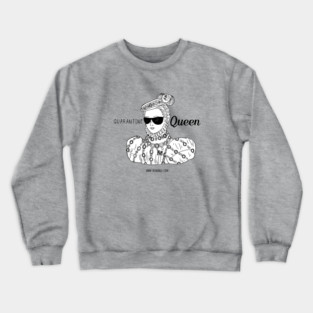 Quarantine Queen - B&W Crewneck Sweatshirt