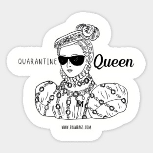 Quarantine Queen - B&W Sticker