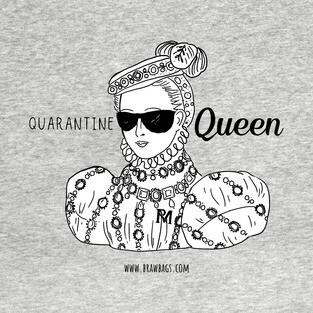 Quarantine Queen - B&W T-Shirt
