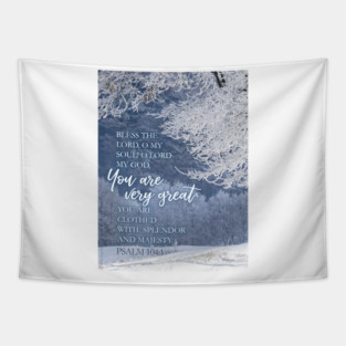 Bless the Lord, oh my soul! Psalm 104:1 Tapestry