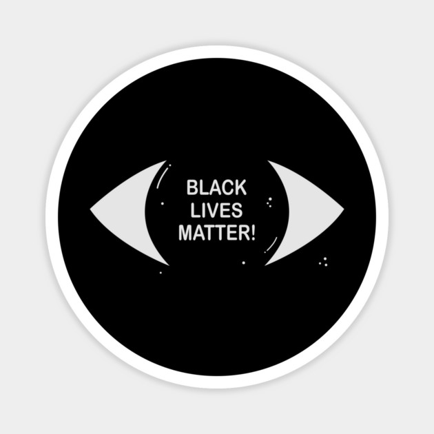 Black Lives Matter, The World Is Watching, civil rights, human rights Magnet by UrbanLifeApparel