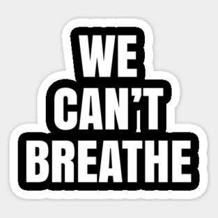We Can't Breathe, Black Lives Matter, Civil Rights Magnet