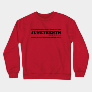 Juneteenth Crewneck Sweatshirt