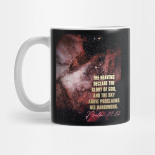 The heavens declare the glory of God and the sky proclaims His handiwork... Psalm 77 Mug