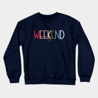 WEEKEND Crewneck Sweatshirt