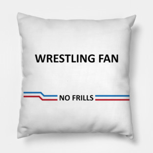 No Frills Wrestling Fan Pillow