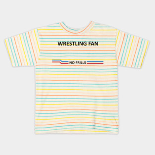No Frills Wrestling Fan Kids T-Shirt