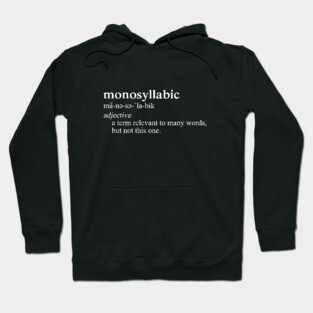 Monosyllabic Funny Definition Hoodie