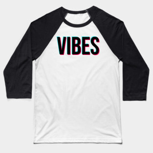 TikTok Vibes Baseball T-Shirt