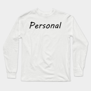 PERSONAL Long Sleeve T-Shirt