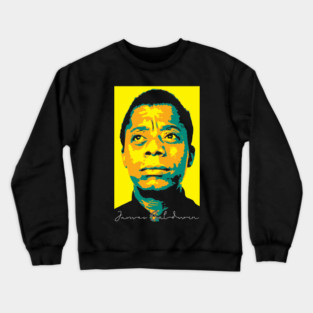 James Baldwin. James Arthur Baldwin. was an American novelist, playwright, essayist, poet, and activist v2 Crewneck Sweatshirt