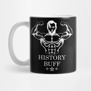 History Buff - Swole Abraham Lincoln Flexing - Funny Pun Mug