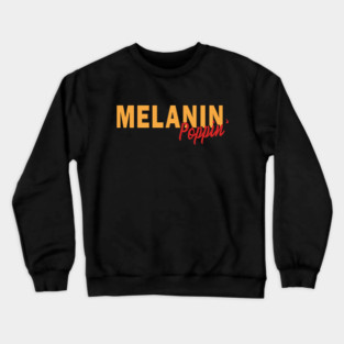 Melanin Poppin Crewneck Sweatshirt