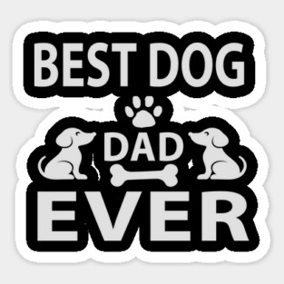Best Dog Dad Ever Sticker