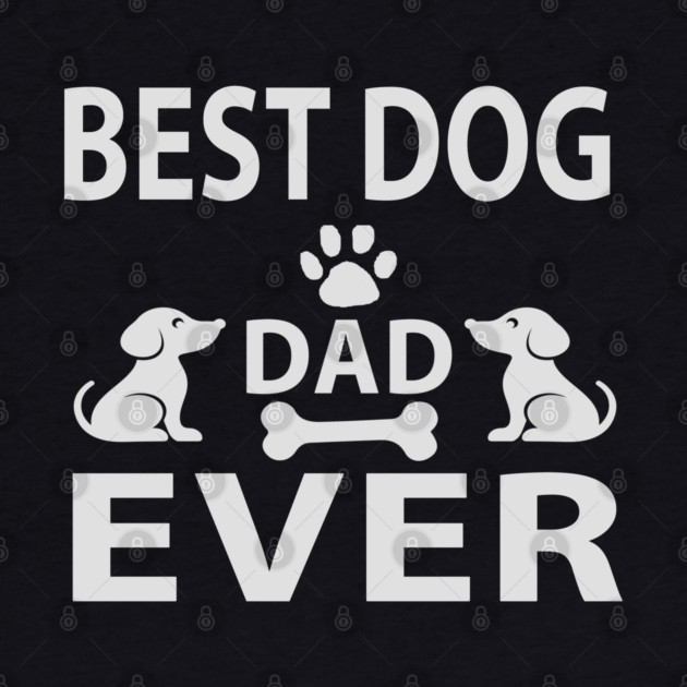 Best Dog Dad Ever by Pixel Threads 