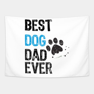 Best Dog Dad Ever Tapestry