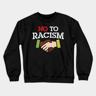 Stop Racism Crewneck Sweatshirt