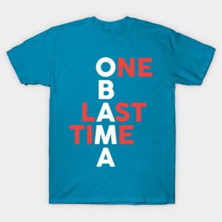 Obama: One Last Time T-Shirt