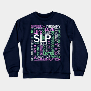Speech Language Pathologist Speech Therapist Therapy Word Art Crewneck Sweatshirt