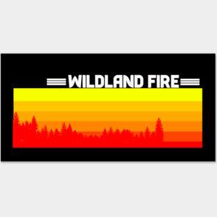 Wildland Fire Landscape Posters and Art