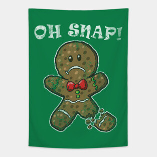Oh Snap Gingerbread Man Christmas Humor Quotes Tapestry