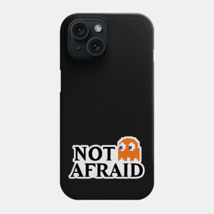 Not Afraid Phone Case