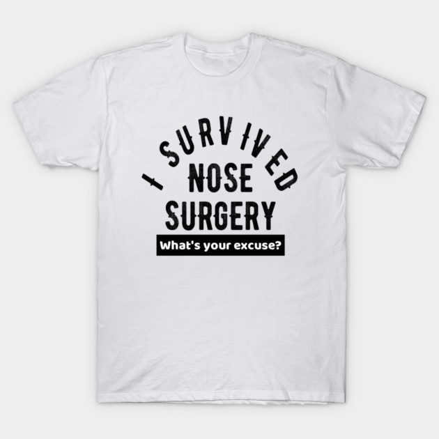 Nose Surgery Get Well Soon Gift T-Shirt by OriginalGiftsIdeas
