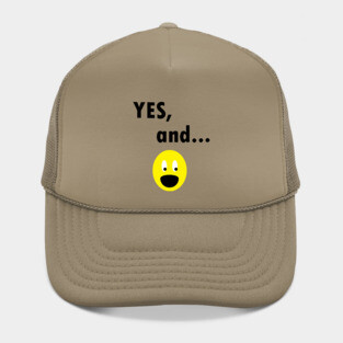 Yes, And...Funny Improv Strategy Hat