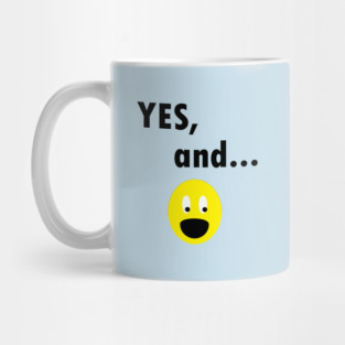 Yes, And...Funny Improv Strategy Mug