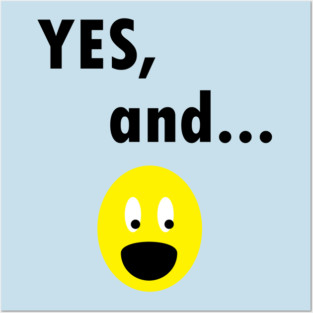 Yes, And...Funny Improv Strategy Posters and Art