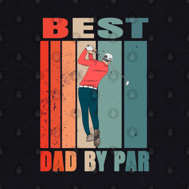 Best Dad By Par by Pixel Threads 