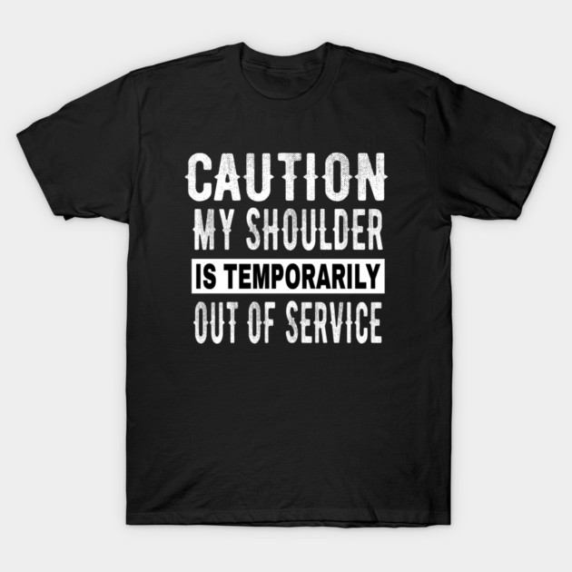 Shoulder Injury Tees T-Shirt by OriginalGiftsIdeas