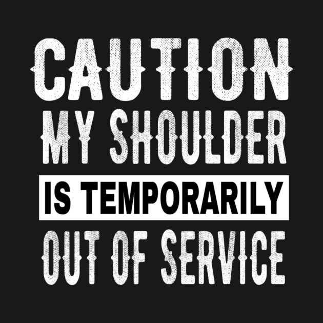 Shoulder Injury Tees by OriginalGiftsIdeas