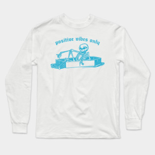 Positive Vibes Only / Retro Nihilist Skeleton Design Long Sleeve T-Shirt