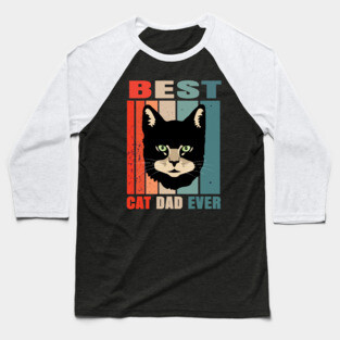Best Cat Dad Ever Baseball T-Shirt