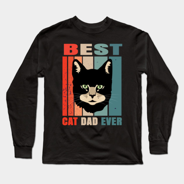 Best Cat Dad Ever Long Sleeve T-Shirt by Pixel Threads 